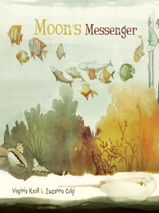 Title details for Moon's Messenger by Virginia  Kroll - Available